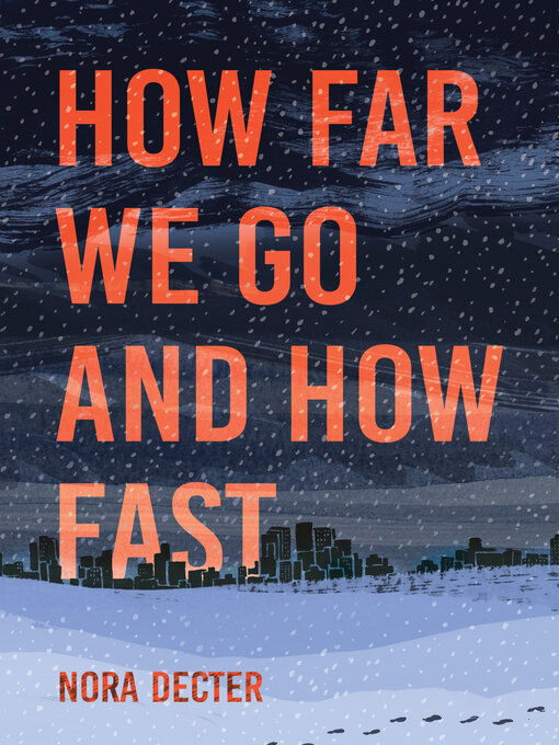 Title details for How Far We Go and How Fast by Nora Decter - Available
